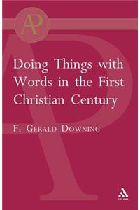 Doing Things with Words in the First Christian Century