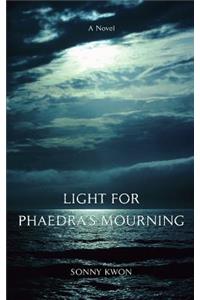 Light for Phaedra's Mourning