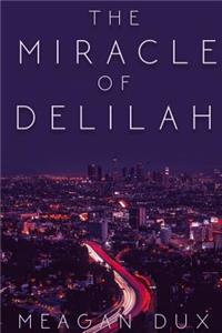 The Miracle of Delilah