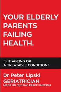 Your Elderly Parents Failing Health.