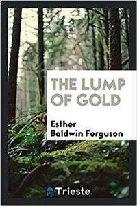 THE LUMP OF GOLD