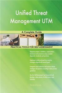 Unified Threat Management UTM A Complete Guide