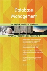 Database Management A Complete Guide - 2020 Edition