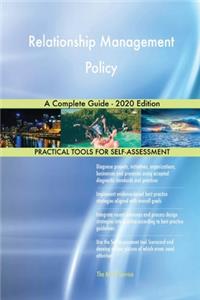 Relationship Management Policy A Complete Guide - 2020 Edition