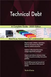 Technical Debt A Complete Guide - 2020 Edition