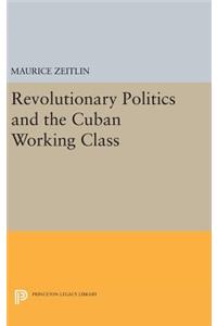 Revolutionary Politics and the Cuban Working Class