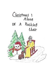 Christmas Alone in a Rocking Chair