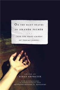 On the Many Deaths of Amanda Palmer (and the Many Crimes of Tobias James)