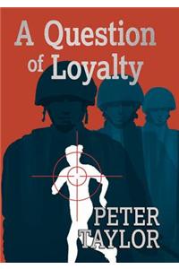 A Question of Loyalty
