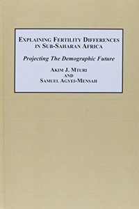 Explaining Fertility Differences in Sub-Saharan Africa