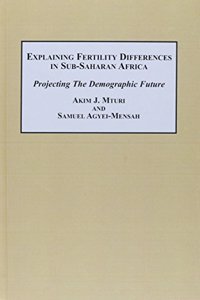 Explaining Fertility Differences in Sub-Saharan Africa