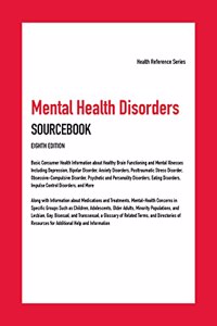 Mental Health Disorders Sourcebook, 8th Edition