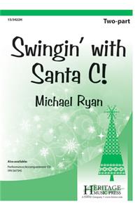 Swingin' with Santa C!