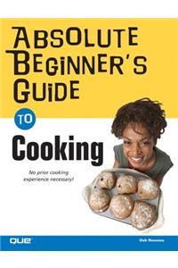 Absolute Beginner's Guide to Cooking