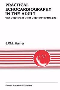 Practical Echocardiography in the Adult