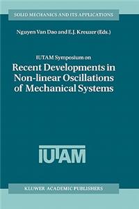 Iutam Symposium on Recent Developments in Non-Linear Oscillations of Mechanical Systems