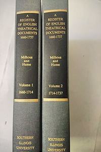 A Register of English Theatrical Documents, 1660-1737