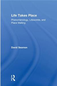 Life Takes Place
