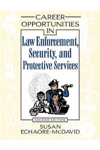 Career Opportunities in Law Enforcement, Security, and Protective Services