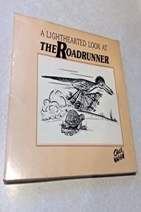 A Lighthearted Look at the Roadrunner