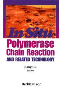 In Situ Polymerase Chain Reaction and Related Technology