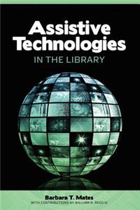 Assistive Technologies in the Library