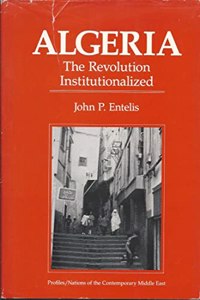 Algeria: The Revolution Institutionalized