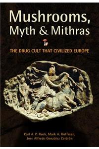 Mushrooms, Myth & Mithras