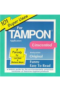 101 Super Uses for Tampon Applicators