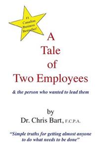A Tale of Two Employees and the Person Who Wanted to Lead Them