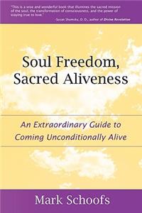 Soul Freedom, Sacred Aliveness
