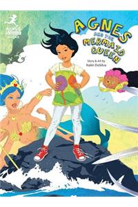 Agnes and the Mermaid Queen: A tale about a brave girl, a dragon, mermaids and pirates.