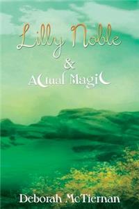 Lilly Noble & Actual Magic