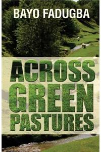 Across Green Pastures