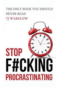Stop F#cking Procrastinating