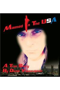 Maimed in The USA