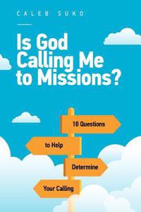 Is God Calling Me to Missions?