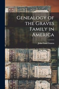 Genealogy of the Graves Family in America