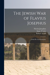 Jewish war of Flavius Josephus