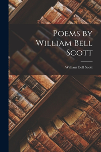 Poems by William Bell Scott