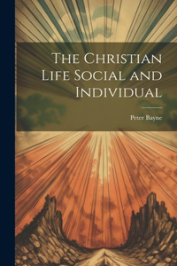 Christian Life Social and Individual