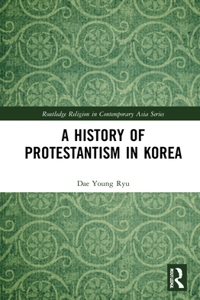 A History of Protestantism in Korea