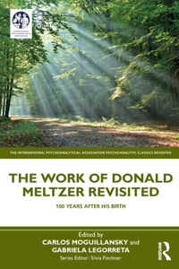 Work of Donald Meltzer Revisited