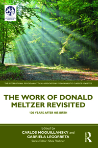 Work of Donald Meltzer Revisited