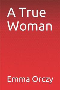 A True Woman