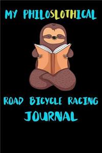 My Philoslothical Road Bicycle Racing Journal