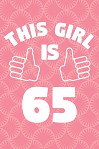 Notebook for 65 Year Old Woman - This Girl Is 65 Years Old - Womens Journal - 65th Birthday Gift For Women