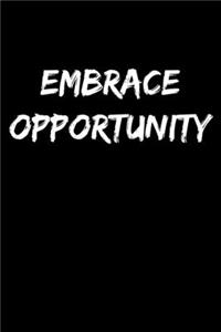 Embrace Opportunity
