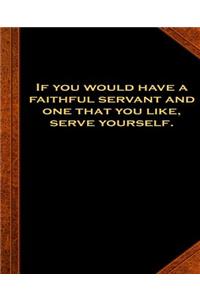 Ben Franklin Quote Faithful Servant Serve Yourself Vintage Style Comp Book