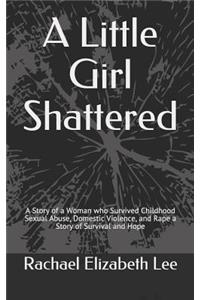 A Little Girl Shattered